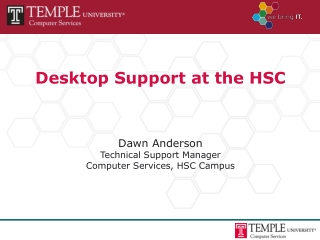 Desktop Support at the HSC