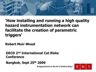 OECD 2 nd  International Cat Risks Conference Bangkok, Sept 25 th  2009