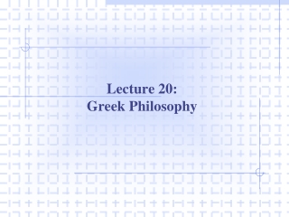 Lecture 20: Greek Philosophy