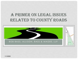 A primer on legal issues related to county roads