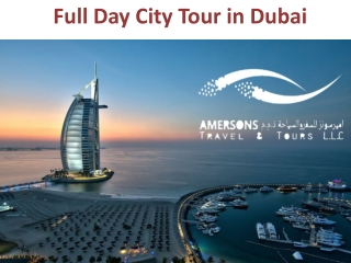 Offering Full Day Dubai City Tour in New York, Maryland and all other United States