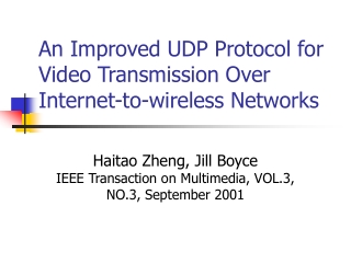 An Improved UDP Protocol for Video Transmission Over Internet-to-wireless Networks