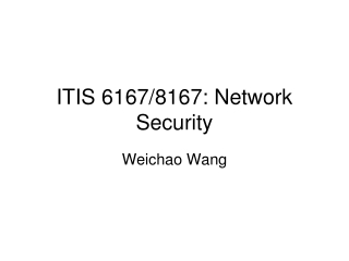 ITIS 6167/8167: Network Security