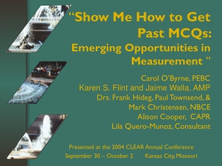 Presented at the 2004 CLEAR Annual Conference September 30 – October 2       Kansas City, Missouri