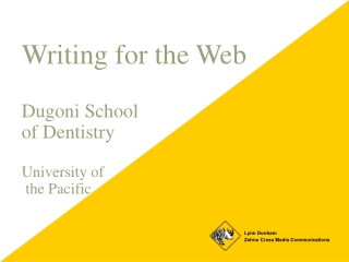 Writing for the Web Dugoni School of Dentistry University of  the Pacific