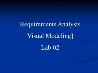 Requirements Analysis Visual Modeling] Lab 02