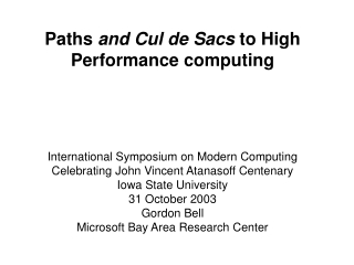 Paths  and Cul de Sacs  to High Performance computing