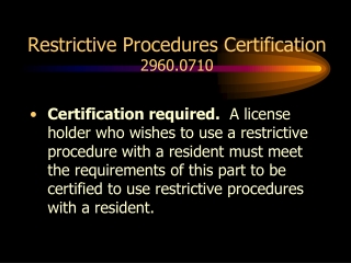 Restrictive Procedures Certification 2960.0710