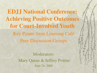 EDJJ National Conference: Achieving Positive Outcomes for Court-Involved Youth