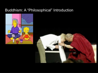 Buddhism: A “Philosophical” Introduction