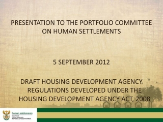 PRESENTATION TO THE PORTFOLIO COMMITTEE ON HUMAN SETTLEMENTS