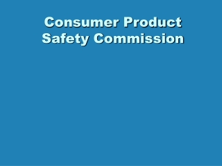 Consumer Product Safety Commission