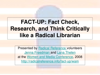 FACT-UP: Fact Check, Research, and Think Critically like a Radical Librarian