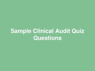 Sample Clinical Audit Quiz Questions