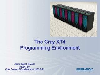 The Cray XT4  Programming Environment