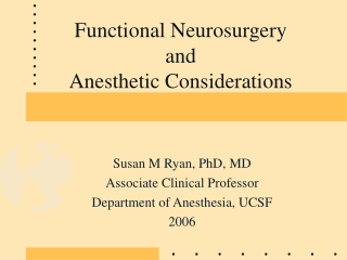 Functional Neurosurgery  and  Anesthetic Considerations