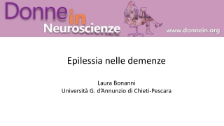 Epilessia nelle demenze Laura Bonanni Università G. d’Annunzio di Chieti-Pescara