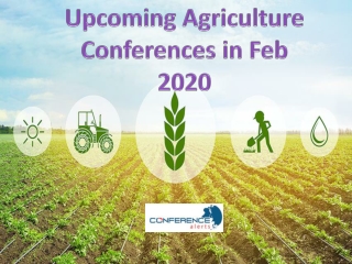 Upcoming Agriculture Conferences in Feb 2020
