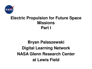 Electric Propulsion for Future Space Missions Part I