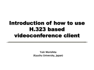 Introduction of how to use H.323 based  videoconference client