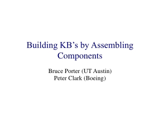 Building KB’s by Assembling Components