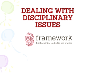 DEALING WITH DISCIPLINARY  ISSUES