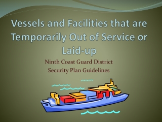 Vessels and Facilities that are Temporarily Out of Service or Laid-up