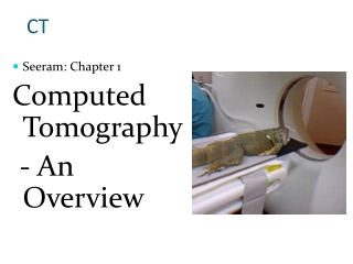 Seeram: Chapter 1 Computed Tomography  - An Overview