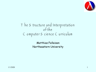 The Structure and Interpretation  of the  Computer Science Curriculum