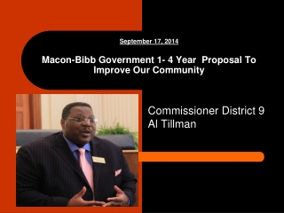 September 17, 2014 Macon-Bibb Government 1- 4 Year  Proposal To Improve Our Community