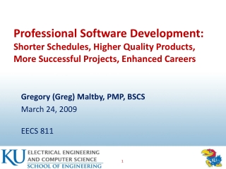 Gregory (Greg) Maltby, PMP, BSCS March 24, 2009 EECS 811