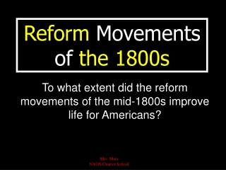 Reform  Movements of  the 1800s