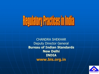 CHANDRA SHEKHAR Deputy Director General  Bureau of Indian Standards  New Delhi INDIA