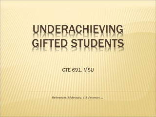 Underachieving Gifted Students