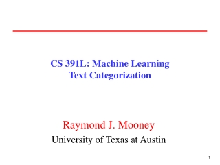CS 391L: Machine Learning Text Categorization