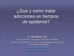 Que y como tratar adicciones en tiempos de epidemia