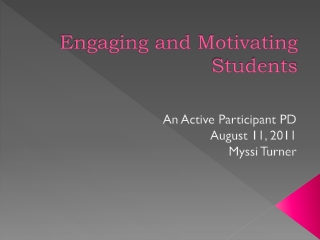 Engaging and Motivating Students