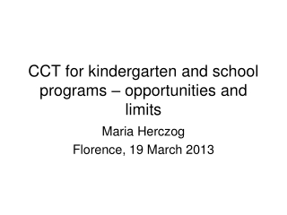 CCT for kindergarten and school programs – opportunities and limits