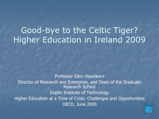 Good-bye to the Celtic Tiger? Higher Education in Ireland 2009