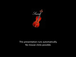 This presentation runs automatically. No mouse clicks possible.