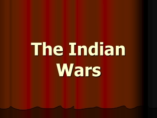 The Indian Wars