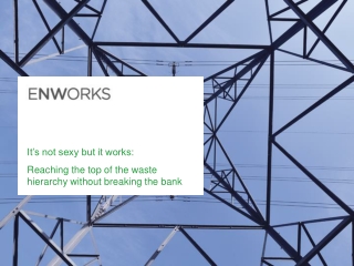 It’s not sexy but it works: Reaching the top of the waste hierarchy without breaking the bank