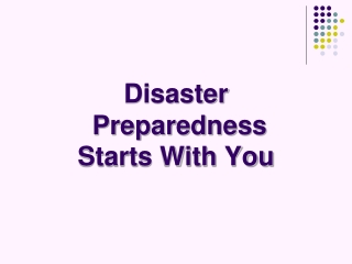 Disaster  Preparedness Starts With You