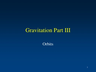 Gravitation Part III