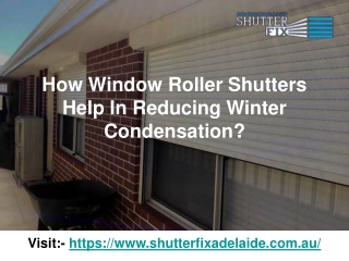 How Window Roller Shutters Help In Reducing Winter Condensation?