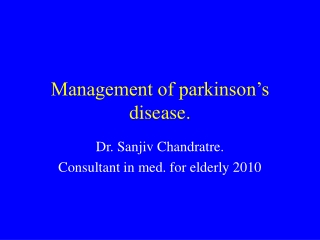 Management of parkinson’s disease.