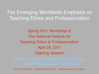 The Emerging Worldwide Emphasis on  Teaching Ethics and Professionalism