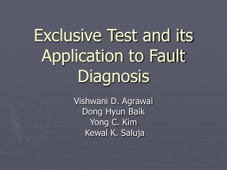 Exclusive Test and its Application to Fault Diagnosis