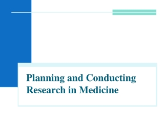 Planning  and Conducting  Research  in Medicine