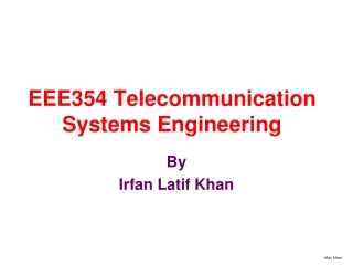 EEE354 Telecommunication Systems Engineering